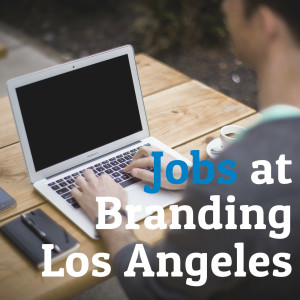 Jobs | Branding Los Angeles